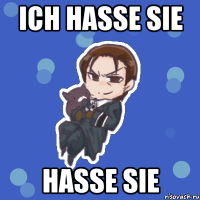 Ich hasse Sie Hasse Sie