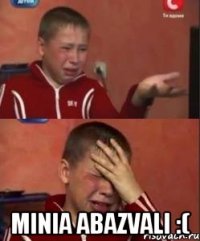  minia abazvali :(