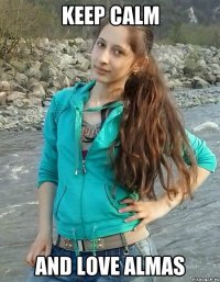 KEEP CALM AND LOVE ALMAS
