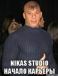  Nikas studio начало карьеры