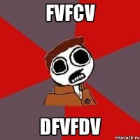 fvfcv dfvfdv