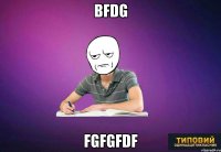 bfdg fgfgfdf