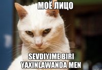  Sevdiyime biri yaxinlawanda men