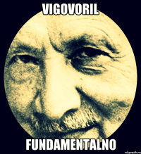 VIGOVORIL FUNDAMENTALNO