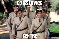 B2B SERVICE CENTRE