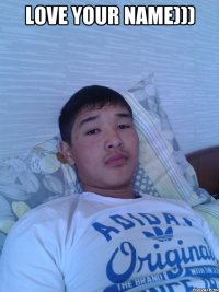love your name))) 