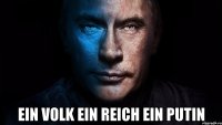  Ein Volk Ein Reich Ein Putin