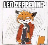 Led Zeppelin? 