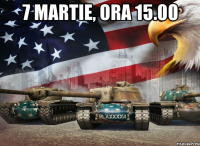 7 martie, ora 15.00 