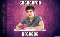 gdgdgdfgd dfgdgdg