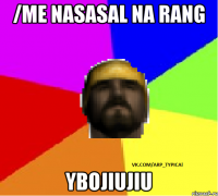 /ME NASASAL NA RANG YBOJIUJIU