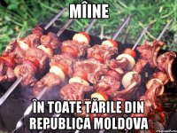 Mîine În toate tările din republica moldova