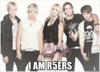  I am R5ers