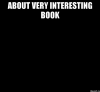 about very interesting book 