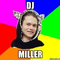 DJ MILLER