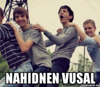  nahidnen vusal