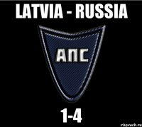 LATVIA - RUSSIA 1-4