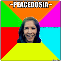 ~PeaceDosia~ 