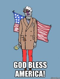  GOD BLESS AMERICA!
