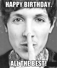 Happy birthday. All the best!