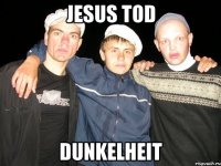 jesus tod dunkelheit