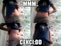 МММ.. СЕКСІ:DD