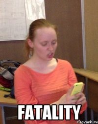  FATALITY