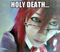 Holy Death... 