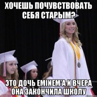 Хочешь почувствовать себя старым? Это дочь Eminem'a и вчера она закончила школу