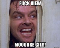 Fuck view Moooore GIF!!!