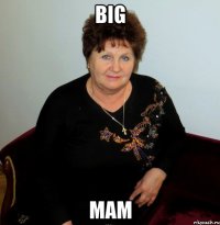 big mam