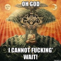 OH GOD I cannot fucking' wait!