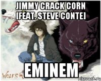Jimmy Crack Corn [Feat. Steve Conte] Eminem