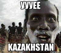 Уууее Kazakhstan