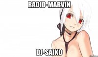 Radio-Marvin Dj-Saiko