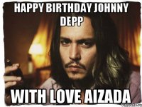 Happy Birthday Johnny Depp with love Aizada