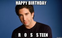 Happy Birthday &#822;R&#822;O&#822;S&#822;S teen