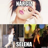nargiz selena