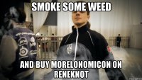 SMOKE SOME WEED AND BUY MORELONOMICON ON RENEKNOT