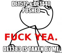 DE1572 & DE1440 pushed DE1383 is taken by me