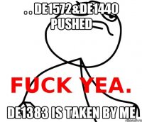 . . DE1572&DE1440 pushed DE1383 is taken by me
