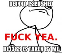 DE1440 is pushed DE1383 is taken by me