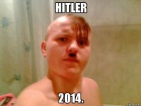 hitler 2014.