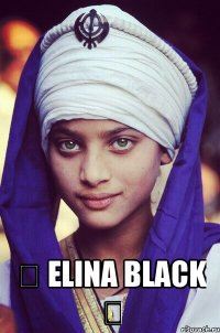  ❤ ELINA BLACK ❤