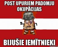 post upuriem Padomju okupācijas bijušie iemītnieki