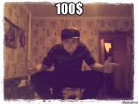 100$ 