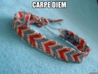 carpe diem 