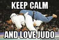 Keep Calm and love judo