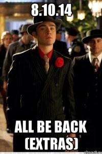 8.10.14 All be back (extras)