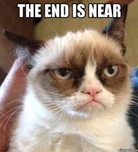 The end is near 